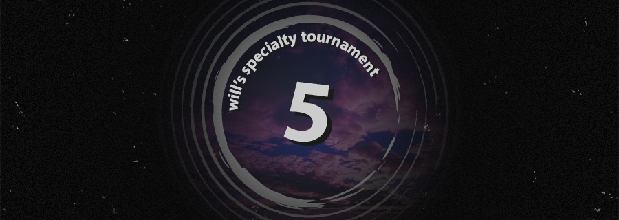 Willy's Specialty Tournament 5